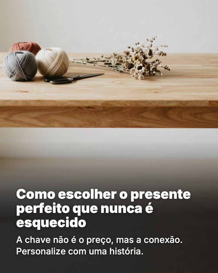 Post de Instagram gerado por IA para Ateliê Mãos de Fada: Como escolher o presente perfeito que nunca é esquecido