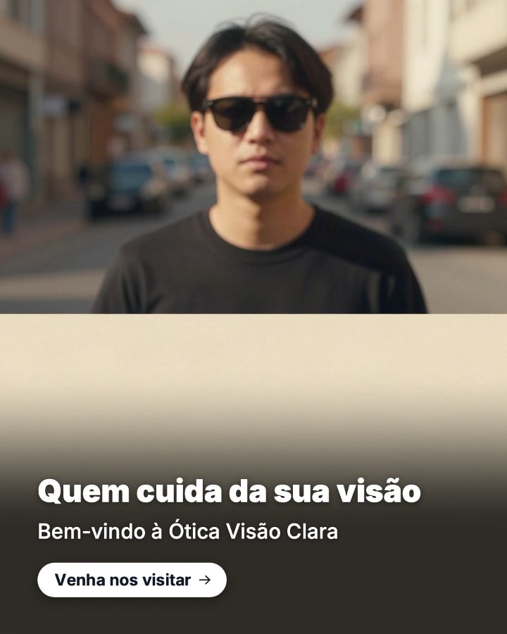 Post de Instagram gerado por IA para Ótica Visão Clara: Quem cuida da sua visão